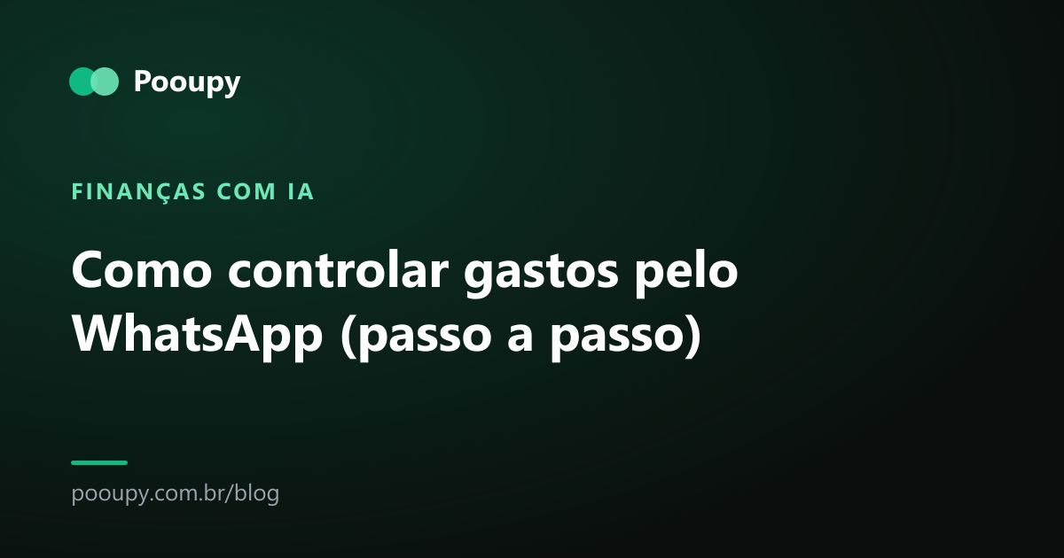 Como controlar gastos pelo WhatsApp (passo a passo)