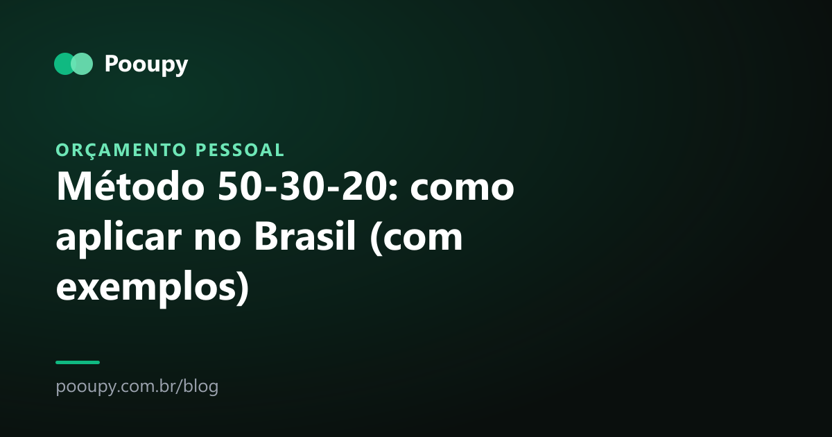 Método 50-30-20: como aplicar no Brasil (com exemplos)